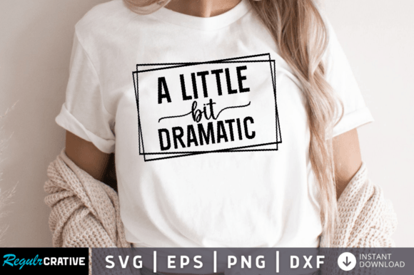 A Little Bit Dramatic: A Graphic Asset for Crafts & Local Brands