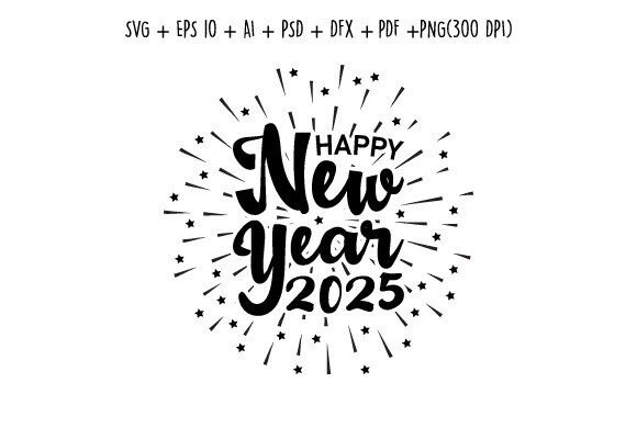 Happy New Year 2025 Graphics for Craft and Marketing Campaigns