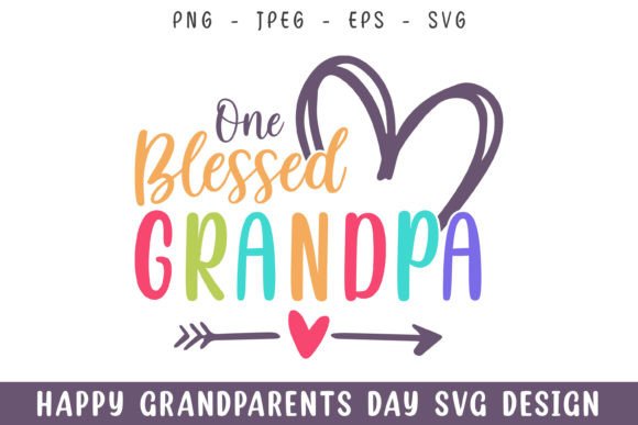 One Blessed Grandpa SVG: A Designer’s Review for Graphics & Crafts