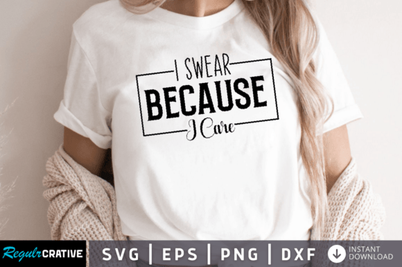 Reviewing I Swear Because I Care SVG for Graphics and Crafts