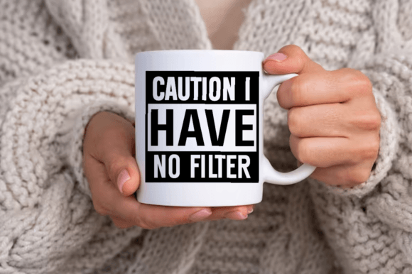 Reviewing the Caution I Have No Filter SVG Design for Product Creation