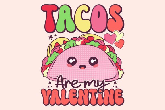 Tacos Are My Retro Valentine Graphics for Crafts