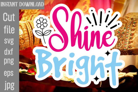 Using the Shine Bright SVG Cut File in Brand Design and Marketing Campaigns