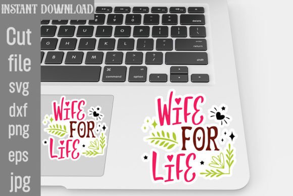 Wife for Life: A Graphic Design Asset for Crafts and Gifting